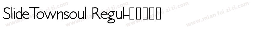 SlideTownsoul Regul字体转换